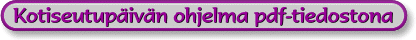 Kotiseutup&auml;iv&auml;n ohjelma pdf-tiedostona 