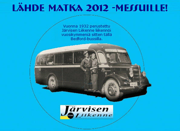 L&auml;hde Matka 2012 -messuille!