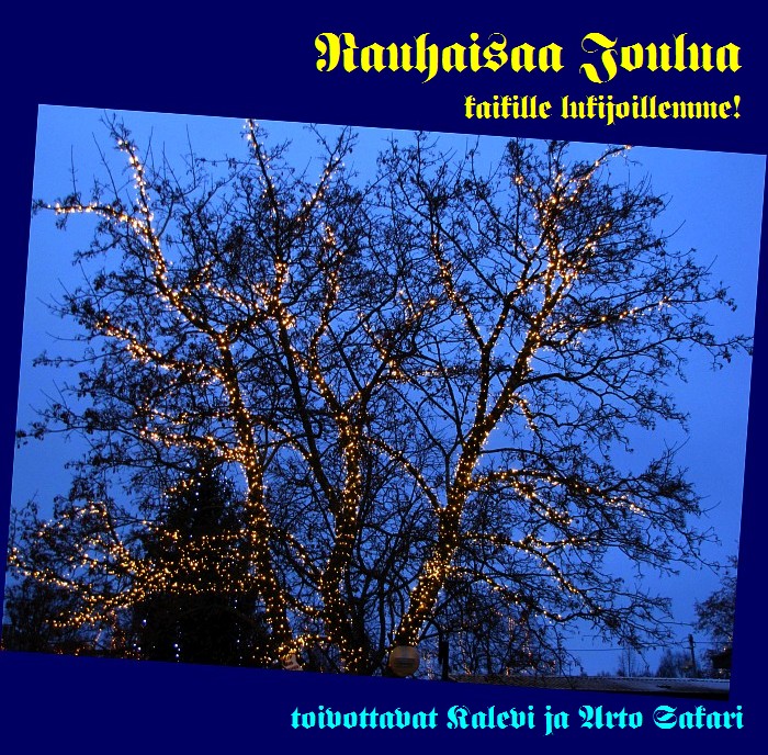 Rauhaisaa Joulua! toivottavat Kalevi ja Arto Sakari