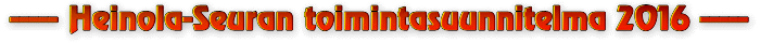 Heinola-Seuran toimintasuunnitelma 2016