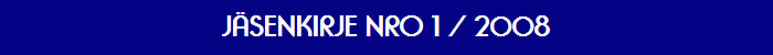 J&auml;senkirje nro 1 / 2008