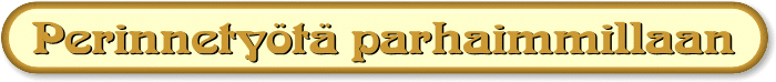 Perinnety&ouml;t&auml; parhaimmillaan
