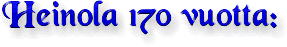 Heinola 170 vuotta